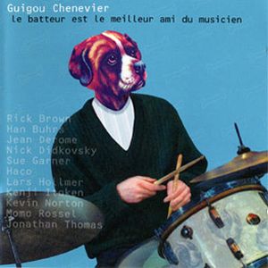 Guigou Chenevier Le batteur est le meilleur ami du musicien album cover