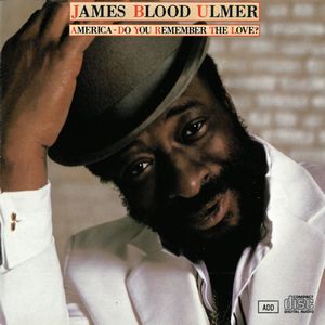 James Blood Ulmer - America - Do You Remember The Love? CD (album) cover