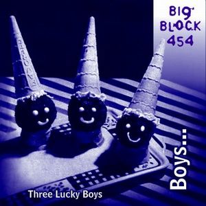 Big Block 454 Three Lucky Boys album cover