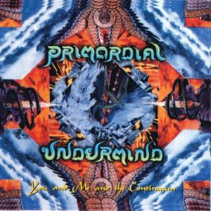Primordial Undermind You And Me And The Continuum album cover