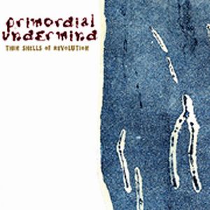 Primordial Undermind Thin Shells Of Revolution album cover