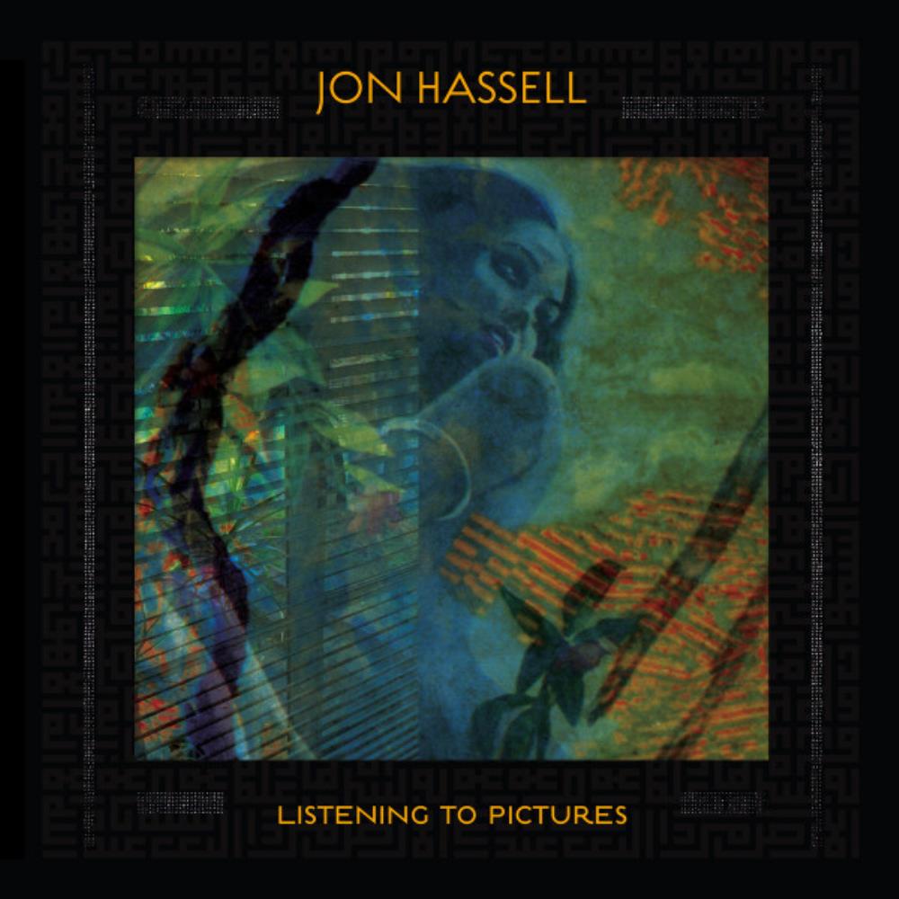 Jon Hassell Listening to Pictures (Pentimento Volume One) album cover