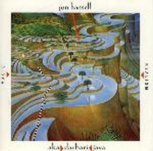 Jon Hassell - Aka / Darbari / Java - Magic Realism CD (album) cover