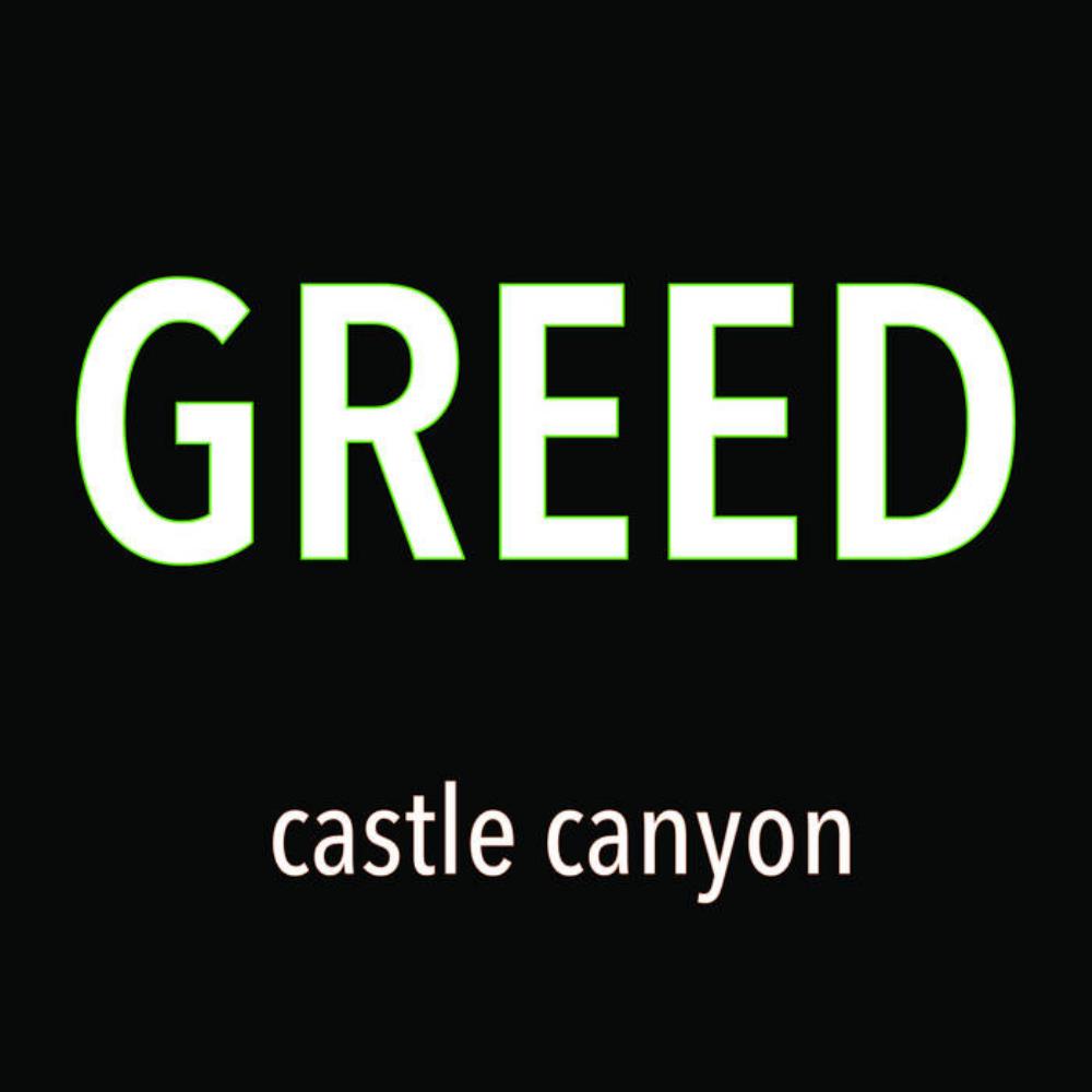 Castle Canyon Greed album cover
