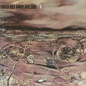 Earth Rot by AXELROD, DAVID album cover