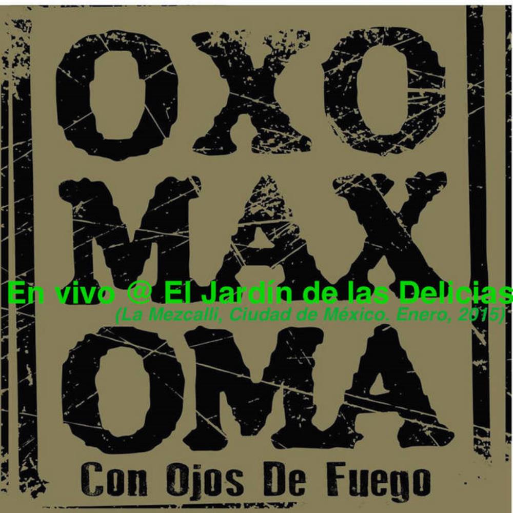 Oxomaxoma Con Ojos de Fuego en Vivo (enero 2015) album cover