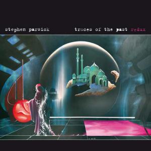 Stephen Parsick - Traces Of The Past Redux CD (album) cover
