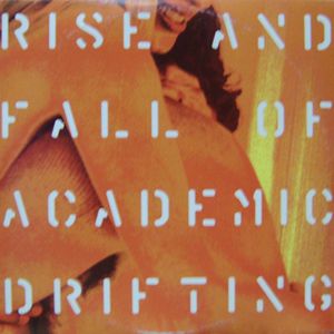 Giardini Di Miro Rise And Fall Of Academic Drifting album cover