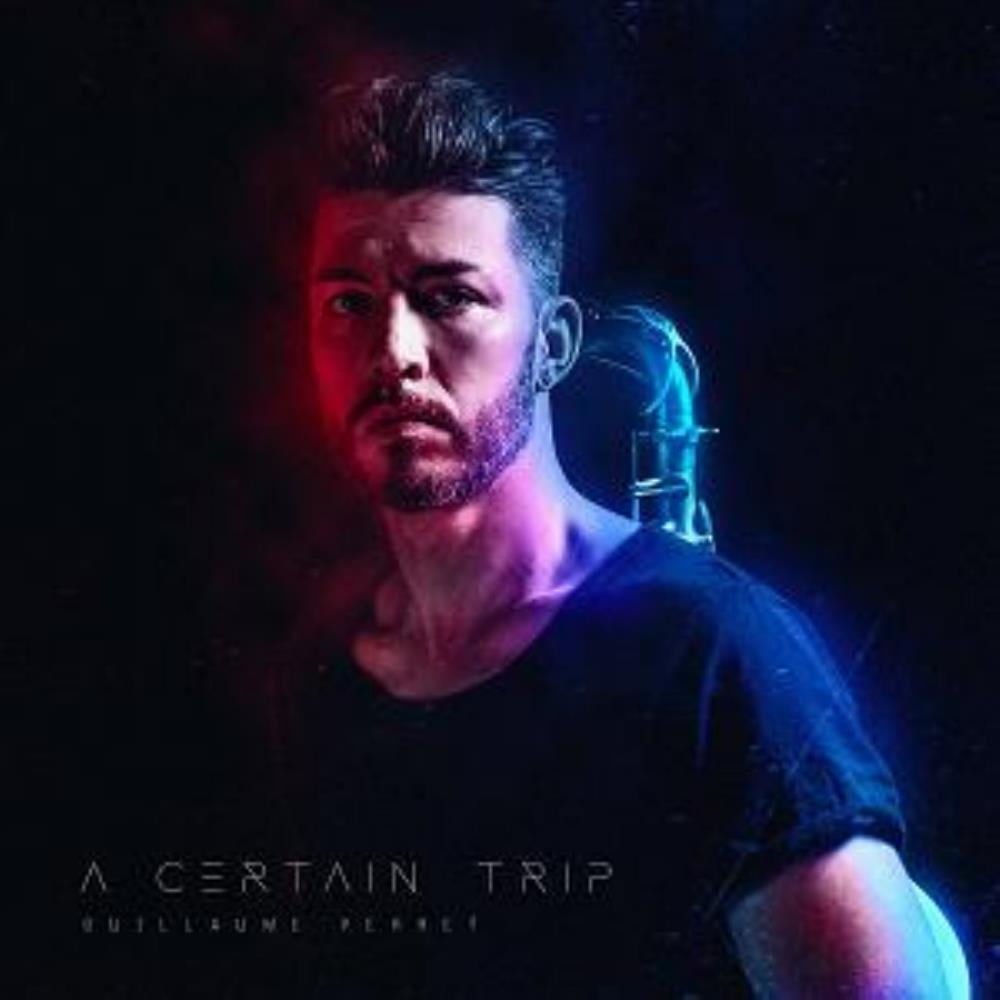 Guillaume Perret & The Electric Epic - Guillaume Perret: A Certain Trip CD (album) cover