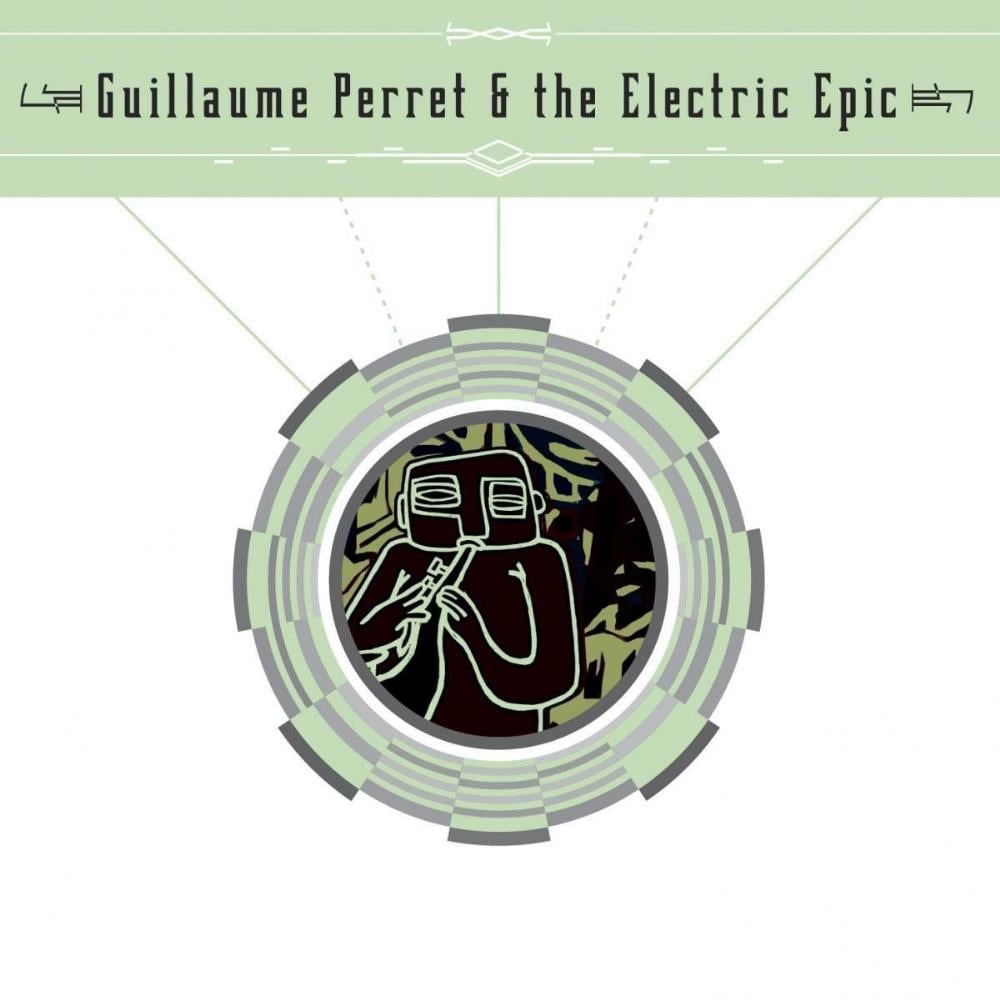 Guillaume Perret & The Electric Epic - Guillaume Perret & The Electric Epic CD (album) cover