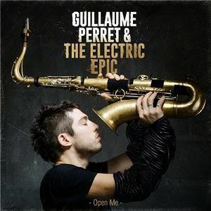 Guillaume Perret &amp;amp; the Electric Epic Open Me album cover