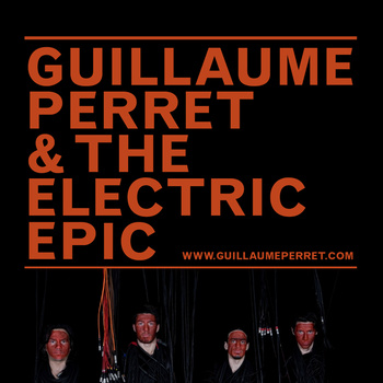 Guillaume Perret & The Electric Epic - Guillaume Perret & The Electric Epic CD (album) cover