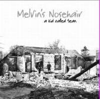 Melvin's Nosehair - A Kid Called Sean CD (album) cover