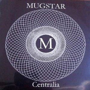 Mugstar - Centralia CD (album) cover
