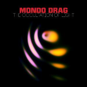 Mondo Drag - The Occultation of Light CD (album) cover