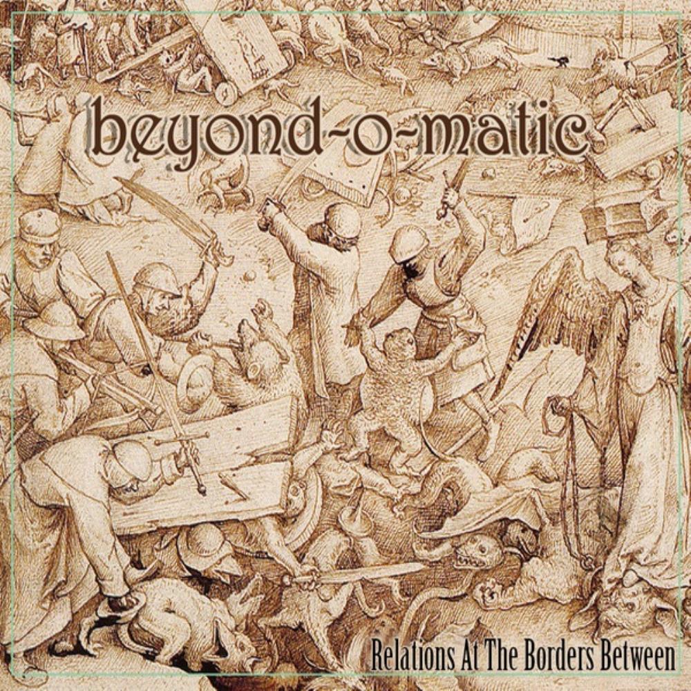Beyond-O-Matic - Relations At The Borders Between CD (album) cover
