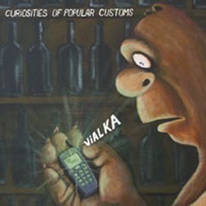 Vialka - Curiosities of Popular Customs CD (album) cover