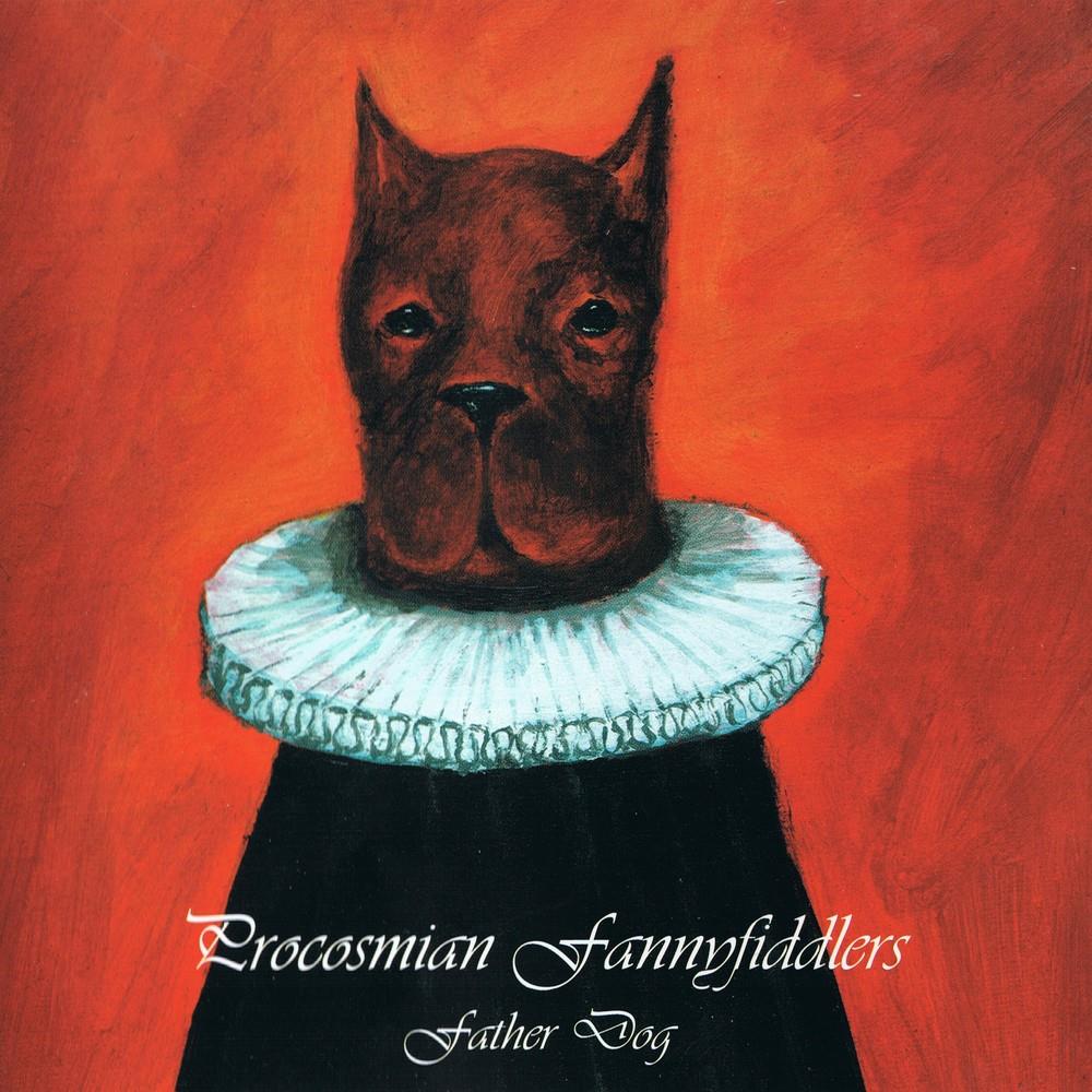  Father Dog by PROCOSMIAN FANNYFIDDLERS album cover