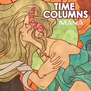Time Columns - Mana CD (album) cover