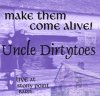 Uncle Dirtytoes Make Them Come Alive! album cover