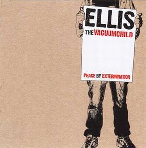 Ellis the Vacuumchild Peace by Extermination album cover