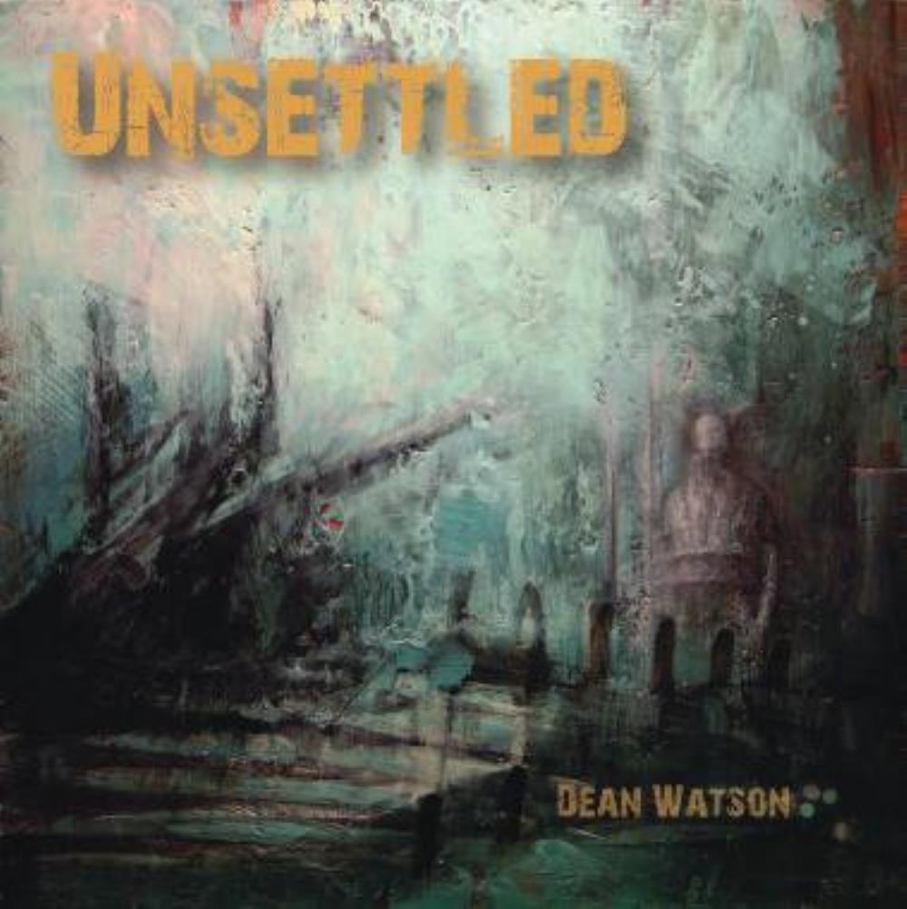 Dean Watson Unsettled album cover