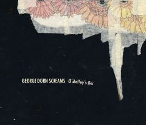 George Dorn Screams - O'Malley's Bar CD (album) cover