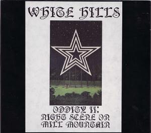 White Hills - Oddity II: Night Scene On Mill Mountain CD (album) cover