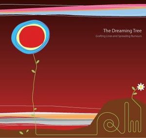 The Dreaming Tree Grafting Lines and Spreading Rumours album cover