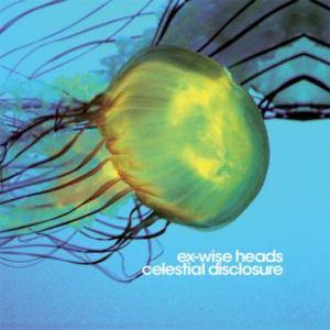 Ex-Wise Heads - Celestial Disclosure CD (album) cover