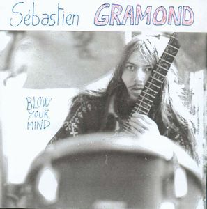Sbastien Gramond - Blow Your Mind CD (album) cover