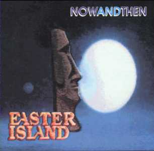 Easter Island Now and Then album cover