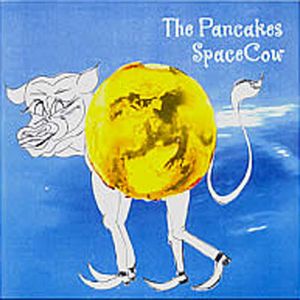 The Pancakes - SpaceCow CD (album) cover