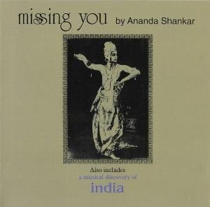 Ananda Shankar Missing You / A Musical Discovery Of India album cover