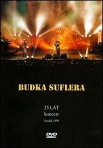 Budka Suflera - 25 Lat - Koncert Spodek 1999 CD (album) cover