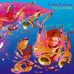 Celine Bonacina Vue d'en Haut album cover