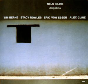 Nels Cline - Angelica CD (album) cover