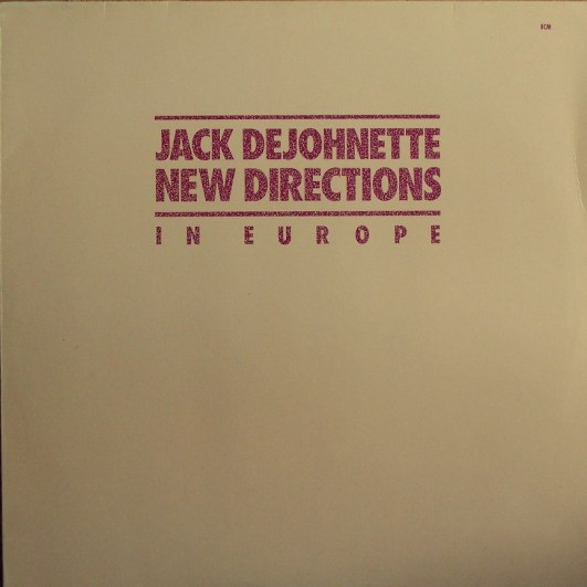 Jack DeJohnette New Directions In Europe album cover