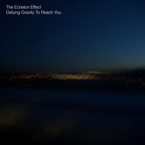 The Echelon Effect - Defying Gravity To Reach You CD (album) cover