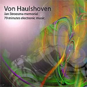 Von Haulshoven - Jan Stroosma memorial CD (album) cover