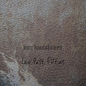 Von Haulshoven - Low Past Filter CD (album) cover