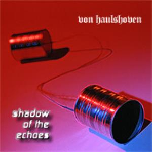 Von Haulshoven - Shadow of the echo's CD (album) cover