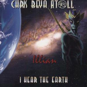 Atoll - Chris Beya Atoll: Illian - I Hear The Earth CD (album) cover