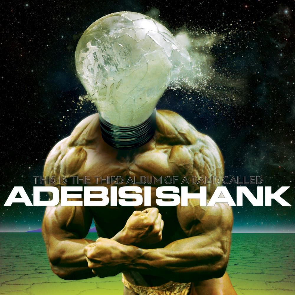 Adebisi Shank - This Is The Third Album Of A Band Called Adebisi Shank CD (album) cover