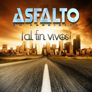 Asfalto - Al Fin Vivos CD (album) cover