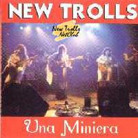 New Trolls - Una Miniera CD (album) cover