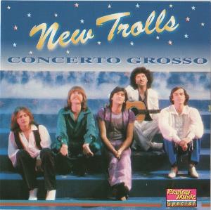 New Trolls - Concerto Grosso e Raccolta CD (album) cover