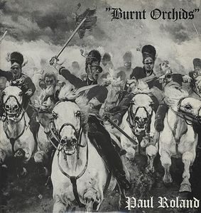 Paul Roland - Burnt Orchids CD (album) cover