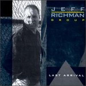 Jeff Richman Last Arrival album cover