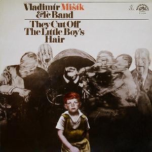 Vladimir Misik - They Cut Off The Little Boy's Hair CD (album) cover